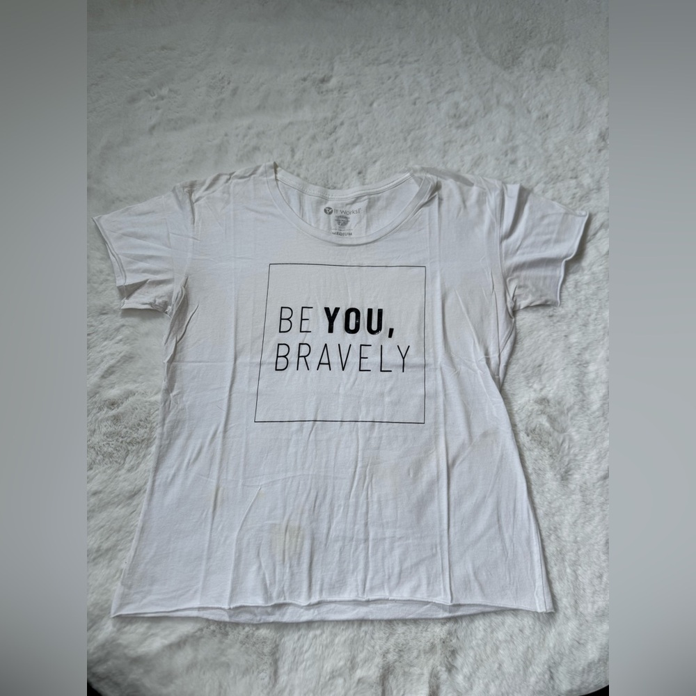 Itworks "Be You, Bravely" white tee